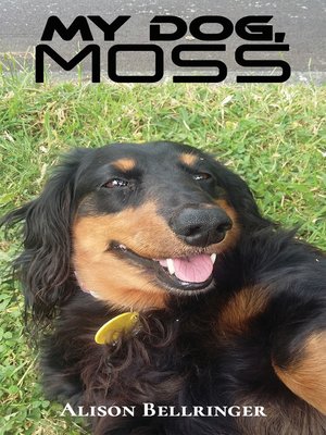 cover image of My Dog, Moss